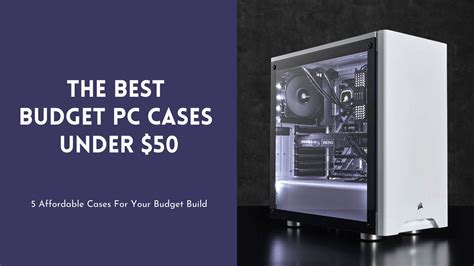 best budget computer cases|The 10 Cheapest PC Cases Worth Buying in 2024 .